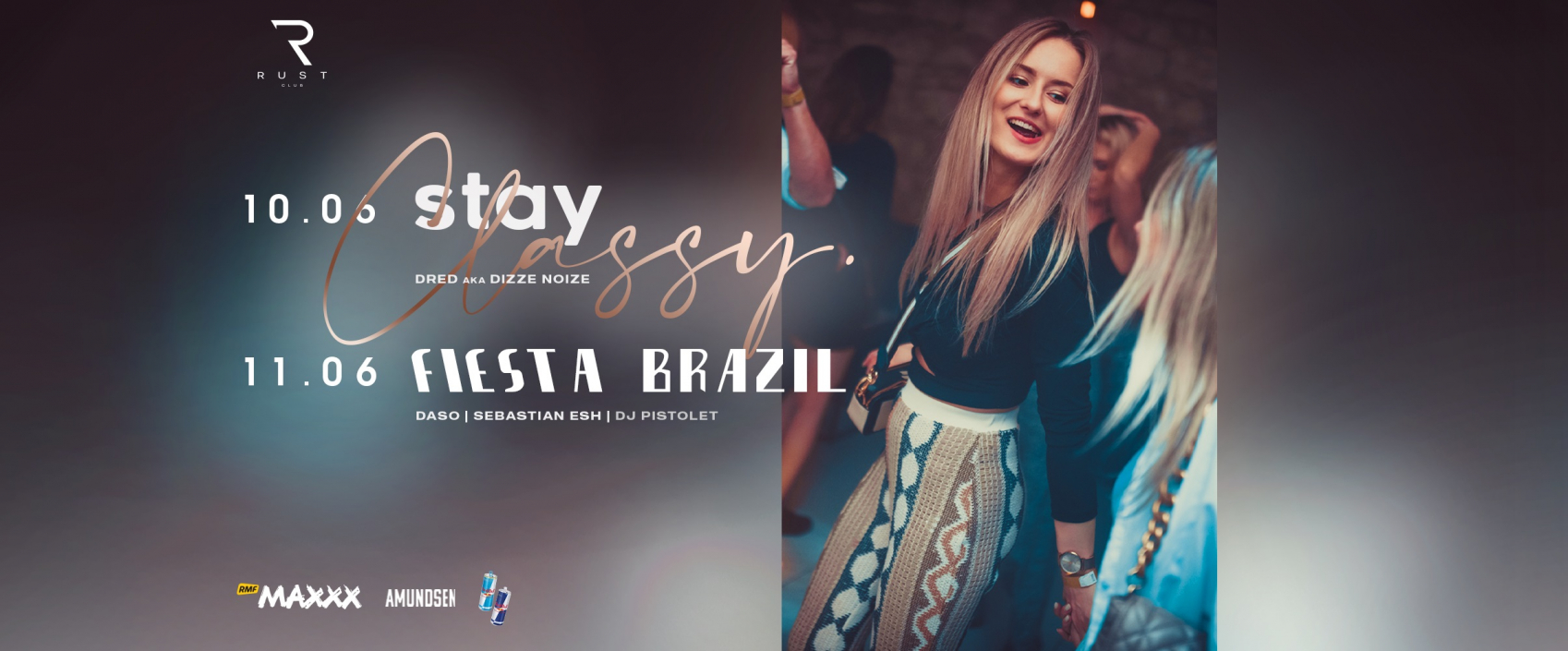 "Stay Classy" oraz "Fiesta Brazil" - czyli dwie wyjątkowe propozycje weekendowe w Rust Club!
