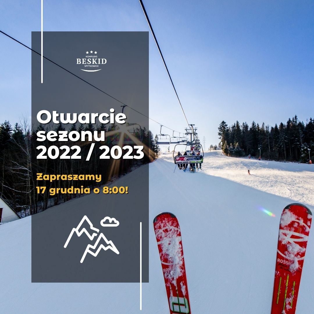 Kompleks Beskid Spytkowice zaprasza! Otwarcie sezonu już 17 grudnia. Sprawdź szczegóły!