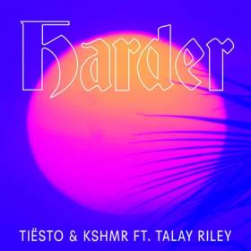 Tiesto & KSHMR feat Talay Riley – Harder – premiera w RMF MAXXX