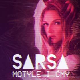 Sarsa – Motyle i Ćmy. Premiera w RMF MAXXX!