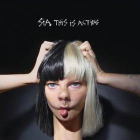Premiera „This Is Acting” – posłuchaj wszystkich utworów z nowej płyty Sii